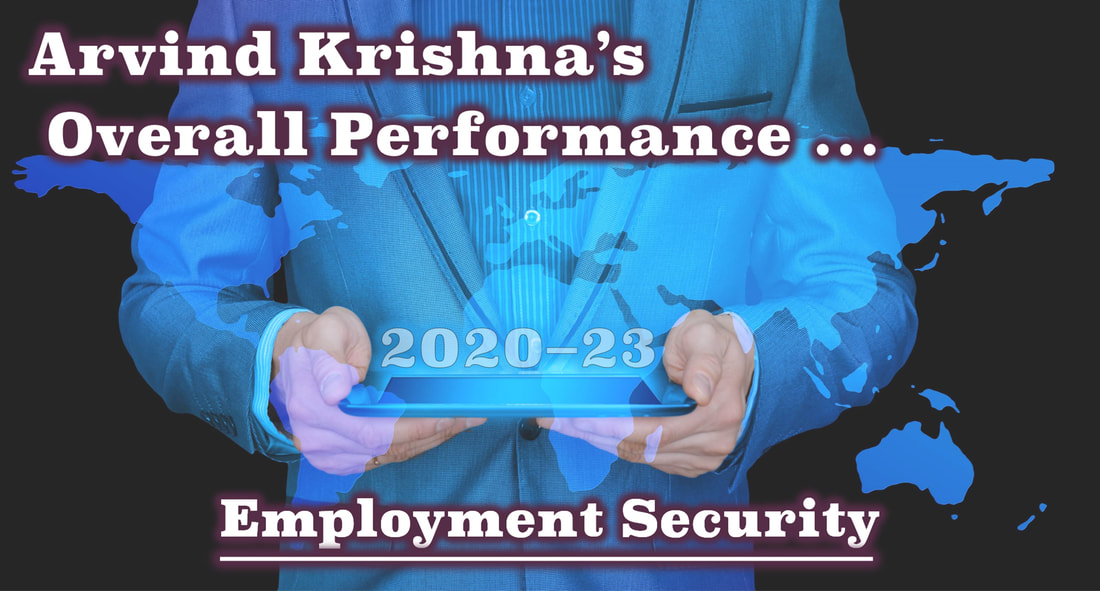 A high-quality, color slide with the tagline: Arvind Krishna's Overall Performance from 2020 to 2023: Employment Security.